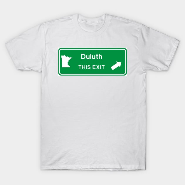 Duluth, Minnesota Highway Exit Sign T-Shirt by Starbase79
